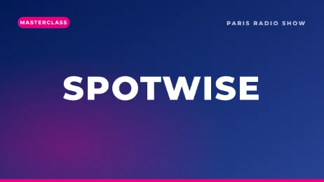 Masterclass — Spotwise : vendre pendant que le spot est encore à l’antenne