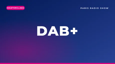 Masterclass — Ensemble pour le DAB+