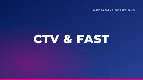 CTV & FAST : la nouvelle frontière de la TV monétisée